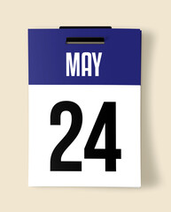24 May Calendar Date, Realistic calendar sheet hanging on wall