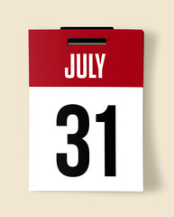 31 July Calendar Date, Realistic calendar sheet hanging on wall