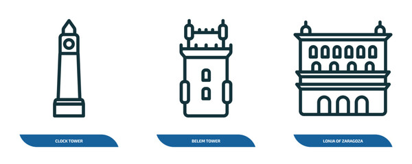 set of 3 linear icons from monuments concept. outline icons such as clock tower, belem tower, lonja of zaragoza vector