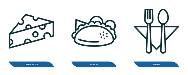 set of 3 linear icons from food concept. outline icons such as cheese wedge, mexican, bistro vector