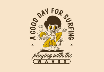 A good day for surfing, retro illustration of a boy standing on the beach holding a surfboard