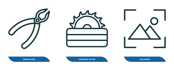 set of 3 linear icons from construction tools concept. outline icons such as repair pliers, carpenter cutter, wallpaper vector