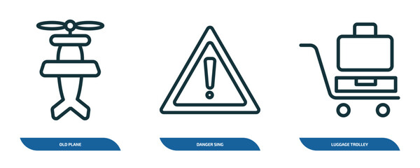 set of 3 linear icons from airport terminal concept. outline icons such as old plane, danger sing, luggage trolley vector