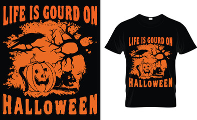 life is gourd on Halloween t-shirt design 