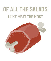 OF ALL THE SALADS I LIKE MEAT THE MOST ILLUSTRATION DESIGN