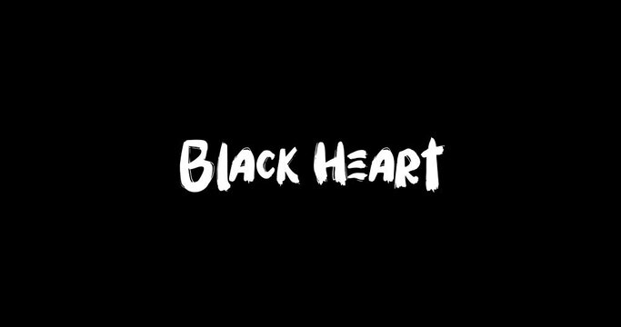 Black Heart Bold Text Typography Animation Effect of Grunge Transition on Black Background 