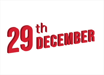 29th December ,  Daily calendar time and date schedule symbol. Modern design, 3d rendering. White background. 