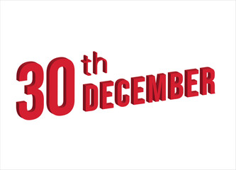 30th December ,  Daily calendar time and date schedule symbol. Modern design, 3d rendering. White background. 