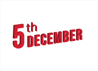 5th December ,  Daily calendar time and date schedule symbol. Modern design, 3d rendering. White background. 