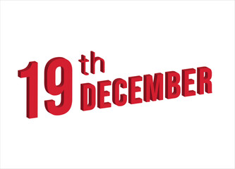 19th December ,  Daily calendar time and date schedule symbol. Modern design, 3d rendering. White background. 