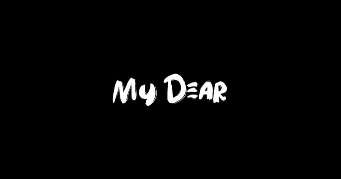 My Dear Transition Bold Text Typography Animation on Black Background 