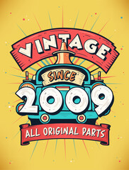 Vintage Since 2009, Born in 2009 Vintage Birthday Celebration.