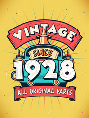 Vintage Since 1928, Born in 1928 Vintage Birthday Celebration. - obrazy, fototapety, plakaty