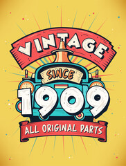 Vintage Since 1909, Born in 1909 Vintage Birthday Celebration.