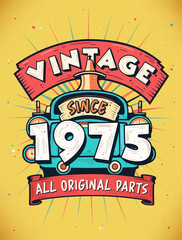 Vintage Since 1975, Born in 1975 Vintage Birthday Celebration.