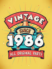 Vintage Since 1986, Born in 1986 Vintage Birthday Celebration.