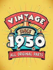 Vintage Since 1950, Born in 1950 Vintage Birthday Celebration.