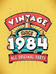 Vintage Since 1984, Born in 1984 Vintage Birthday Celebration.