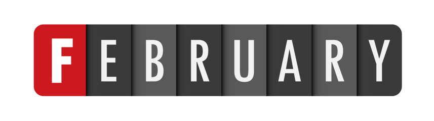 FEBRUARY dark gray vector typography banner with initial letter highlighted in red