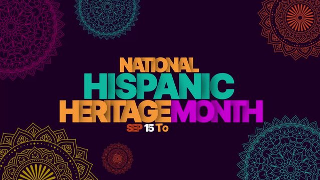 National Hispanic Heritage Month Sep 15 to Oct 15 with Animation for national Hispanic heritage month (National Hispanic Heritage Month).