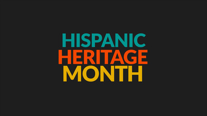 National Hispanic Heritage Month text on black background for National Hispanic heritage month (National Hispanic Heritage Month).