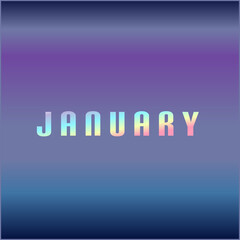 January colored hologram, over abstract background