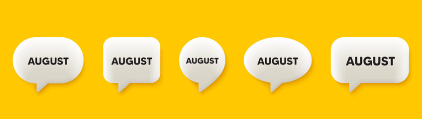 August month icon. 3d chat speech bubbles set. Event schedule Aug date. Meeting appointment planner. August talk speech message. Talk box infographics. Vector