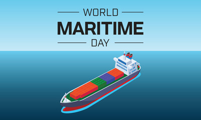 World Maritime Day design with a cargo ship in the ocean. Vector illustration