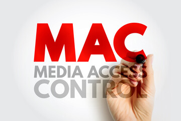 MAC Media Access Control - network data transfer policy that determines how data is transmitted...