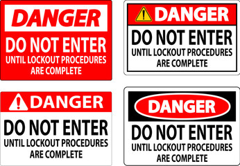Danger Sign, Do Not Enter Until Lockout Procedures Are Complete