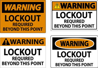 Warning Sign, Lockout Required Beyond This Point