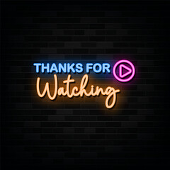 Thank For Watching Neon Signs Vector Design Template