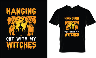  HANGING OUT WITH MY WITCHES VECTOR,VINTAGE HALLOWEEN T SHIRT DESIGN