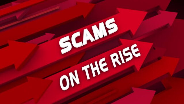 Scams on the Rise Arrows Increase Crime Fraud Warning Danger Risk 3d Animation