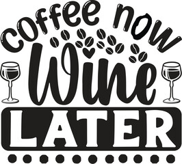 coffee new wine later