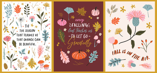 Set of autumn illustrations with positive quotes and sayings, leaves, flowers, pumpkin elements. Vector templates for card, poster, flyer, wall art, cover and other use.