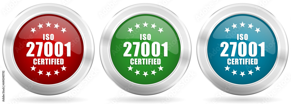 Aufkleber Iso 27001 vector icon set. Red, blue and green silver metallic web buttons with chrome border