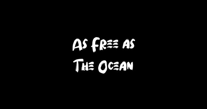 As Free as The Ocean Grunge Transition Bold Text Typography Animation on Black Background