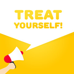 Treat yourself icon. Flat, yellow, text with bullhorn, treat yourself. Vector icon