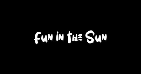 Fun in the Sun Grunge Transition Bold Text Typography Animation on Black Background 