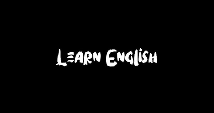 Learn English Bold Text Typography Grunge Transition Animation on Black Background 