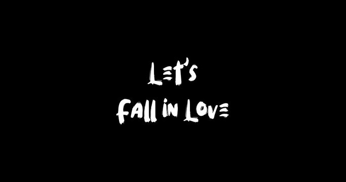 Let's Fall in Love Bold Text Typography Grunge Transition Animation on Black Background 