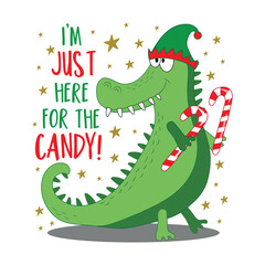 I'm just here for the candy - funny slogan with alligator in elf hat, and with cany cane. Good for Christmas sweaters, card, poster, label, and other textile print.