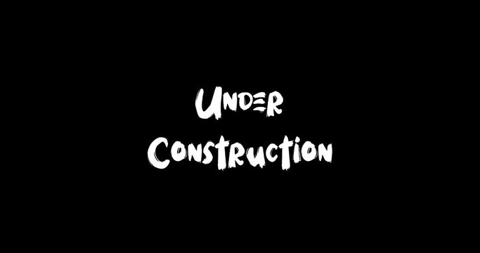 Under Construction Grunge Transition Bold Text Typography Animation on Black Background 