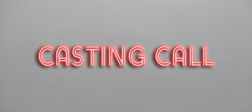 Casting call neon text on a grey wall