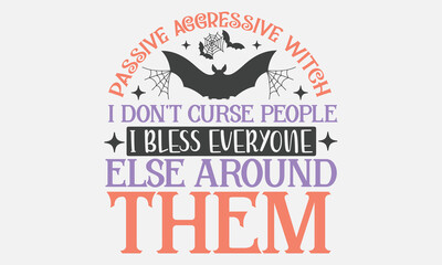 Passive aggressive witch i don't curse people SVG