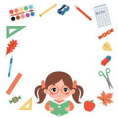 School frame with a cute little girl in glasses holding a book and stationery. Background with student, rulers, pen, pencils, notebook, scissors, eraser, sharpener, paints, leaved, candies and apple