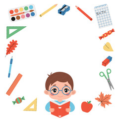 School frame with a cute little boy in glasses holding a book and stationery. Background with student, rulers, pen, pencils, notebook, scissors, eraser, sharpener, paints, leaved, candies and apple