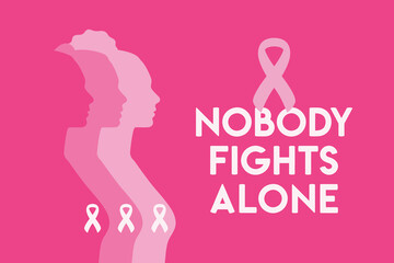 Breast Cancer Awareness Month. Nobody fights alone phrase. Women s silhouette with pink ribbons on chest. Cancer prevention and women health vector illustration