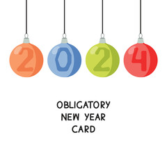 2024 Funny New Year card design. Trendy colours. Christmas balls with numbers inside. Isolated on white. Vector